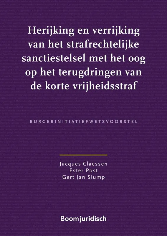 Herijking en verrijking van het strafrechtelijke sanctiestelsel met het oog op het terugdringen van de korte vrijheidsstraf / Druk 1 Gereduceerde Prijs
