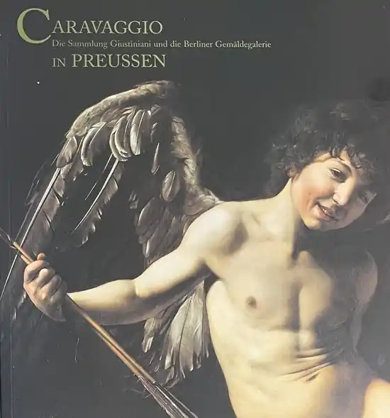 Premium Caravaggio in Preussen: Die Sammlung Giustiniani und die Berliner Gemäldegalerie (German Edition)