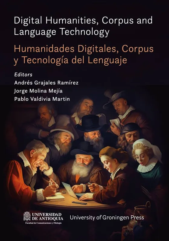 Digital Humanities, Corpus and Language Technology = Humanidades Digitales, Corpus y Tecnología del Lenguaje / 1st Edition Snelle Levering