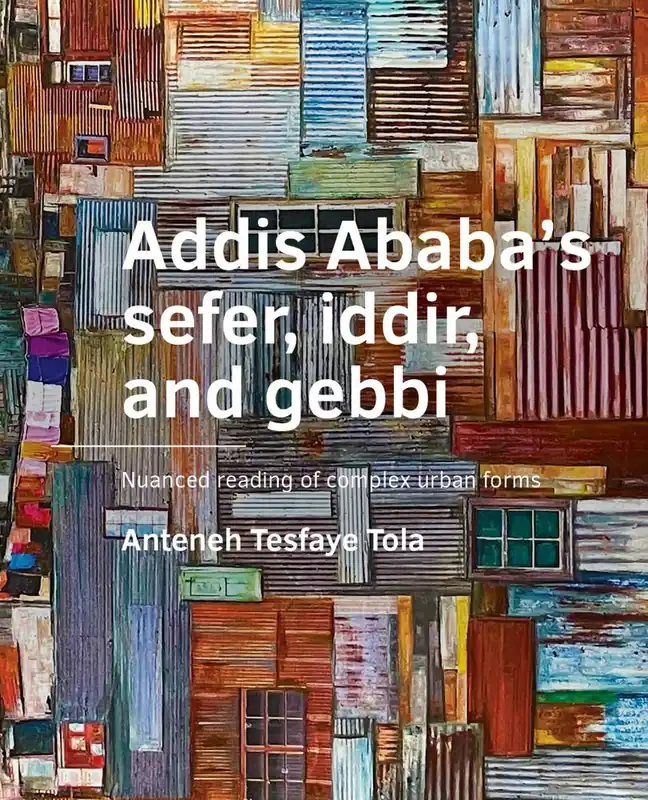 Hete Deal Addis Ababa’s sefer, iddir, and gebbi / 1st Edition