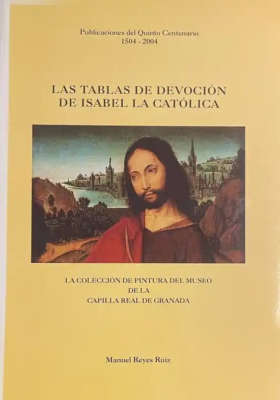 Laatste Kans Las tablas de devocion de Isabel la catolica: coleccion pinturas museo capilla real de Granada