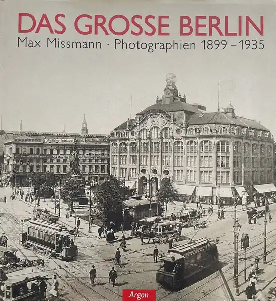 Nieuw Das grosse Berlin: Photographien 1899-1935