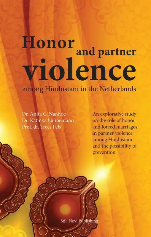Honor and partner violence among Hindustani in the Netherlands / Druk 1 Actieprijs