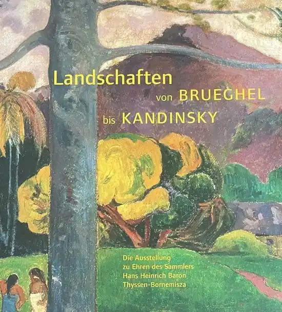 LANDSCHAFTEN VON BRUEGHEL BIS KANDINSKY Beperkte Voorraad