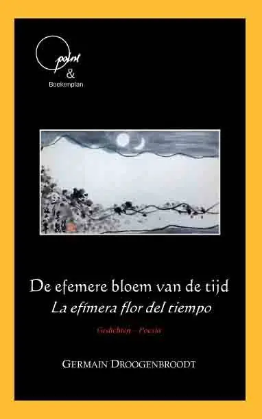 De efemere bloem van de tijd/ La efímera flor del tiempo / 1st Edition Premium
