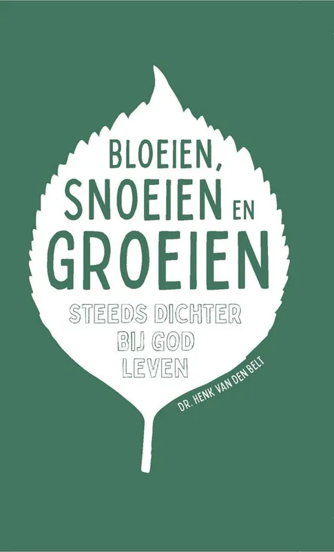 Laatste Versie Bloeien, snoeien en groeien / Druk 11