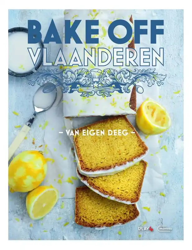 Direct Verzonden Bake Off Vlaanderen - Van eigen deeg / Druk 1