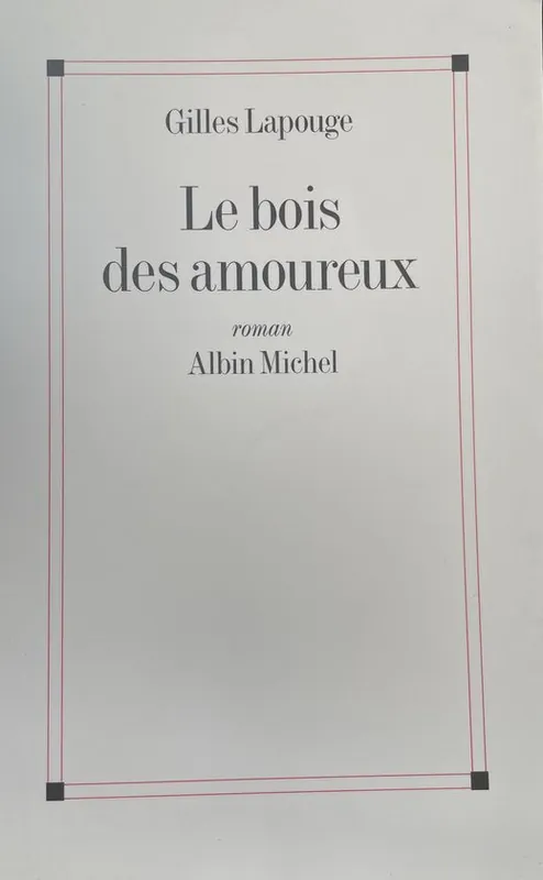 Romans, Nouvelles, Recits (Domaine Francais)- Bois Des Amoureux (Le) Seizoensaanbieding