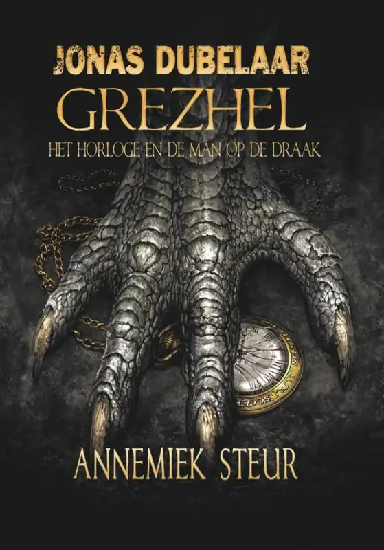 Grezhel, het horloge en de man op de draak / Druk 3 (Heruitgave) Betrouwbaar