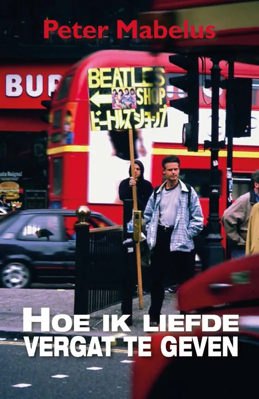 Hoe ik liefde vergat te geven / Druk 1 Shop Nu