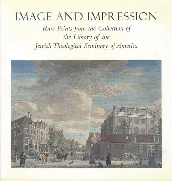 Image and Impression: Rare Prints from the Collection of the Library of the Jewish Theological Seminary of America Gratis Verzending