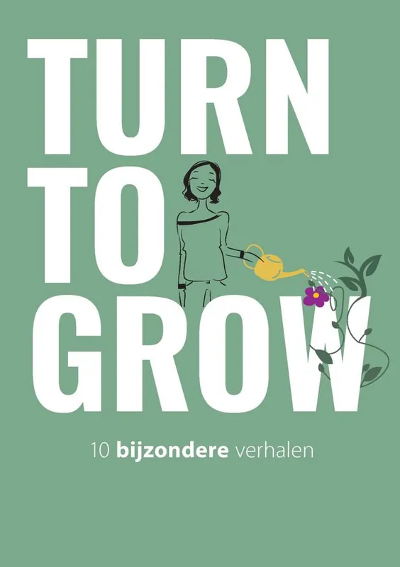 Turn to Grow / Druk 1 Op = Op