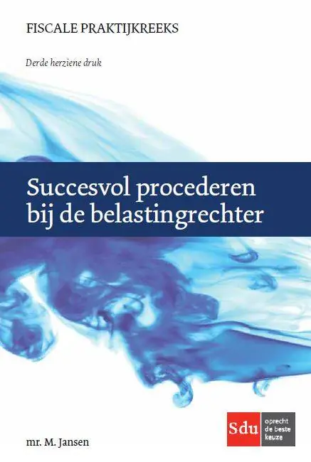Succesvol procederen bij de belastingrechter / Druk 3 Merkproduct