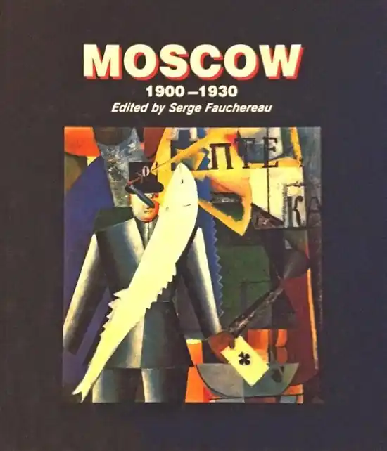 Moscow 1900-1930 Must-Have