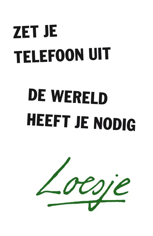 Koop Online Zet je telefoon uit, de wereld heeft je nodig / Druk 1