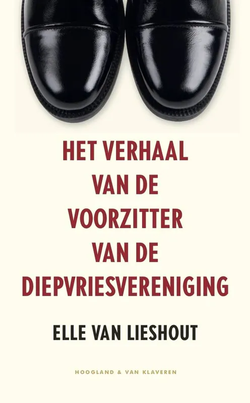 Het verhaal van de voorzitter van de diepvriesvereniging / Druk 1 Koop Vandaag