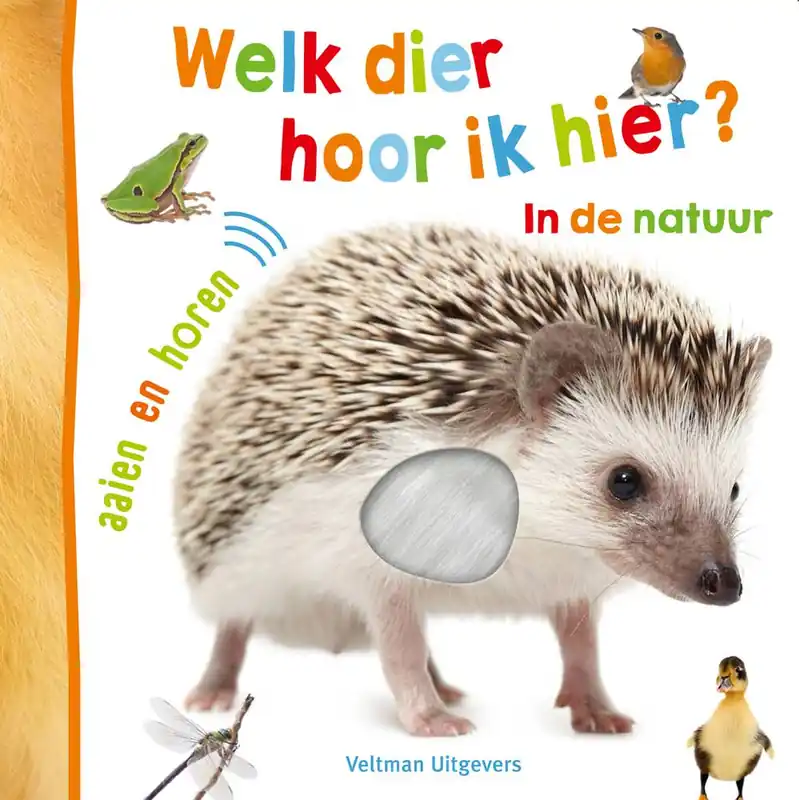 Welk dier hoor ik hier? in de natuur / Druk 1 Alleen Vandaag