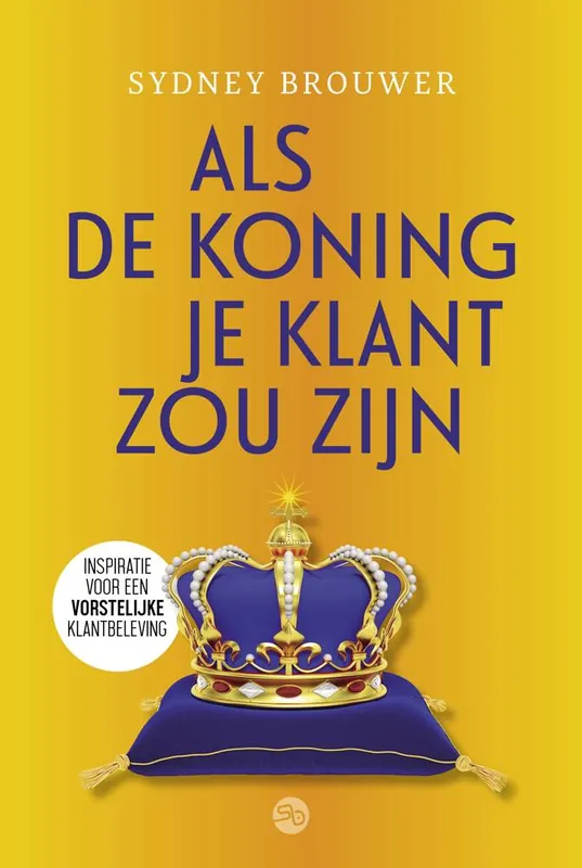 Als de koning je klant zou zijn / Druk 1 Superprijs