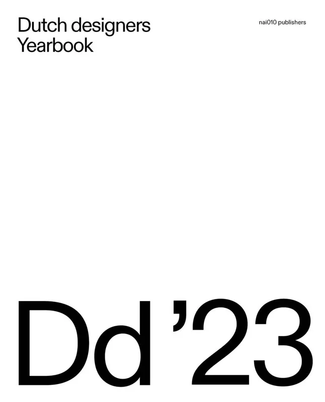 Dutch designers Yearbook 2023 / Druk 1 Beperkte Voorraad