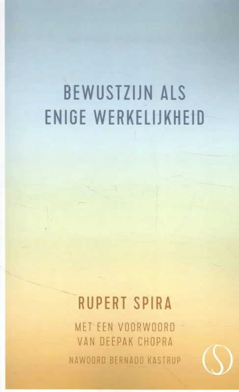 Bewustzijn als enige werkelijkheid Betrouwbaar