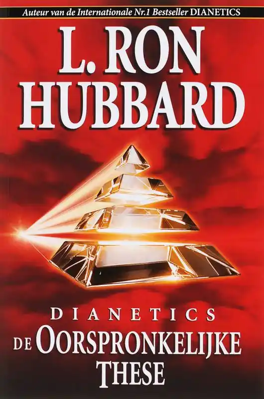 Alleen Vandaag Dianetics de Oorspronkelijke These / Druk 1