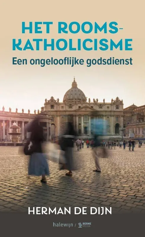 Het Rooms-katholicisme, een ongelooflijke godsdienst / Druk 1 Rechtstreeks Van De Fabrikant
