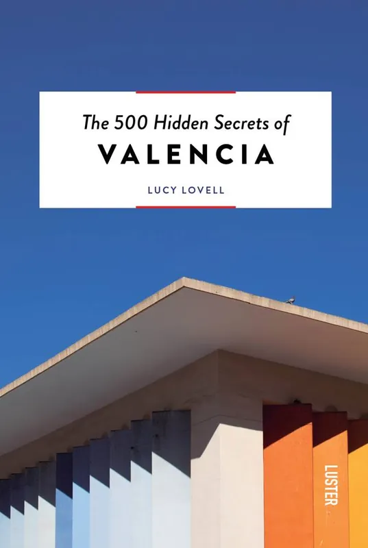 Gereduceerde Prijs The 500 hidden secrets of Valencia / 1st Edition