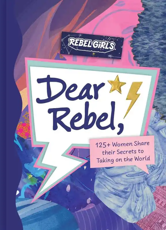 Dear Rebel: 125+ Women Share Their Secrets to Taking on the World Koop Online