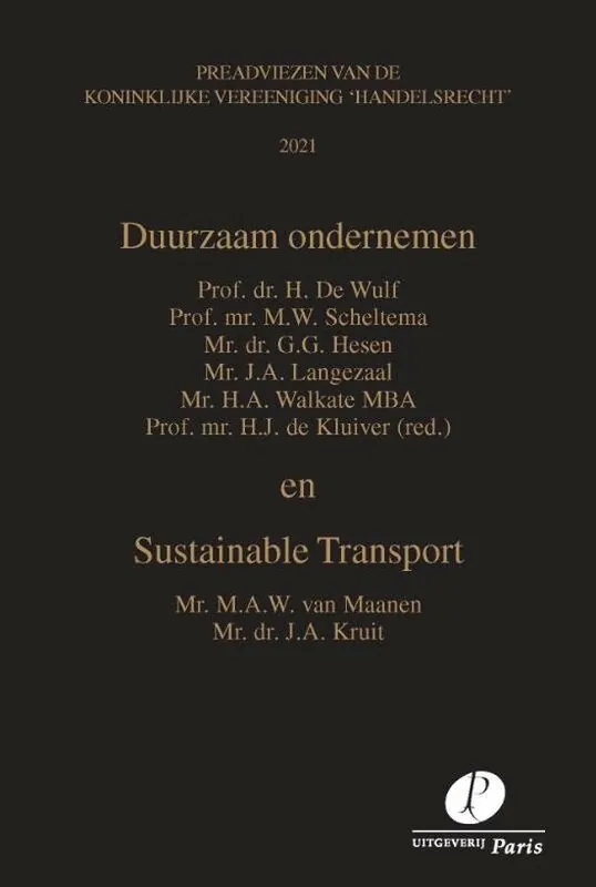 Alleen Vandaag Preadviezen Koninklijke Vereeniging Handelsrecht - Duurzaam ondernemen en Sustainable Transport