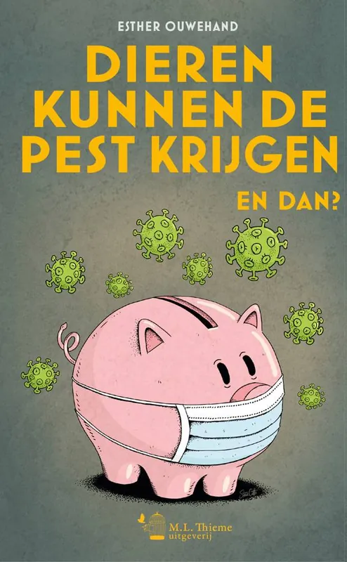 Koop Vandaag Dieren kunnen de pest krijgen. En dan? / Druk 1