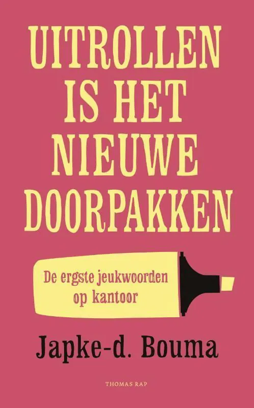 Uitrollen is het nieuwe doorpakken Bestel Nu