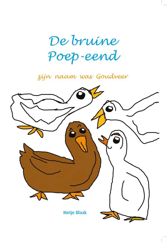Favoriet De Bruine Poepeend / Druk 1