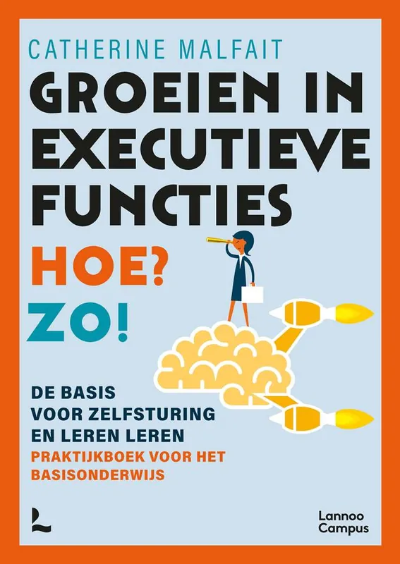 Hete Deal Groeien in executieve functies. Hoe? Zo! / Druk 1