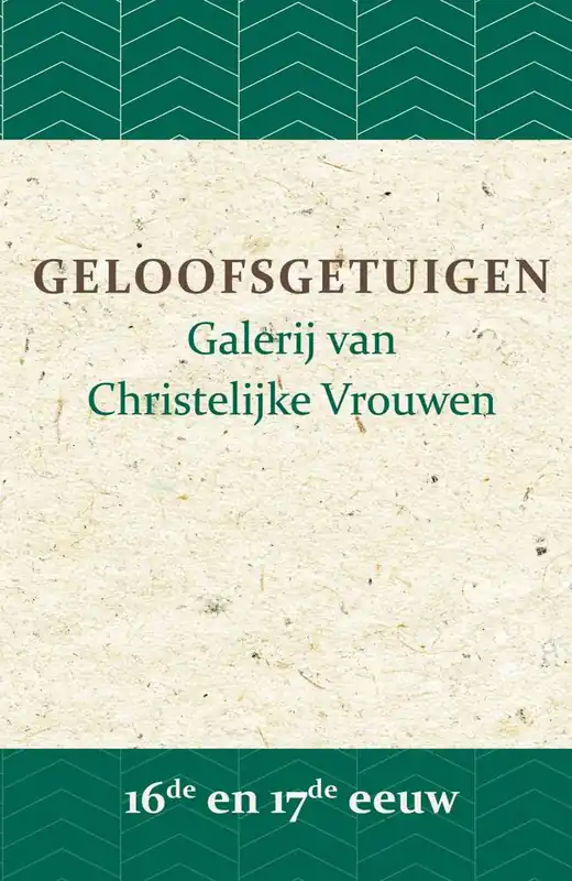 Geloofsgetuigen 16de en 17de eeuw / Druk 1 Fabrieksprijs