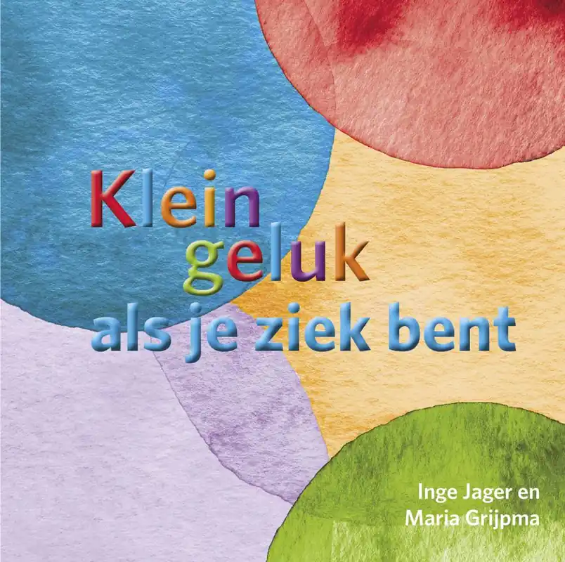 Betrouwbaar Klein geluk als je ziek bent / Druk 2
