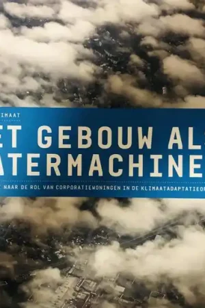 Aanbieding Stad x Klimaat : Het gebouw als watermachine
