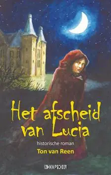 Het afscheid van Lucia / Druk 1 Veilige Betaling