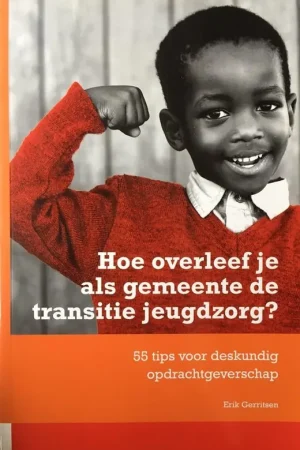 Weekendaanbieding Hoe overleef je als gemeente de transite jeugdzorg?