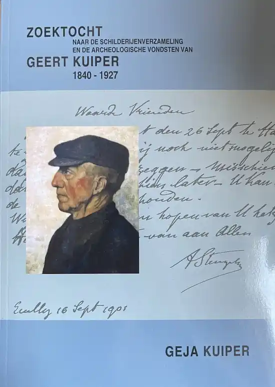 Zoektocht naar de schilderijenverzameling en de archeologische vondsten van Geert Kuiper 1840 – 1927 Actieprijs