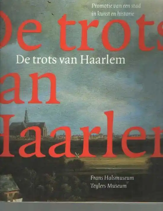 De trots van Haarlem Nieuw