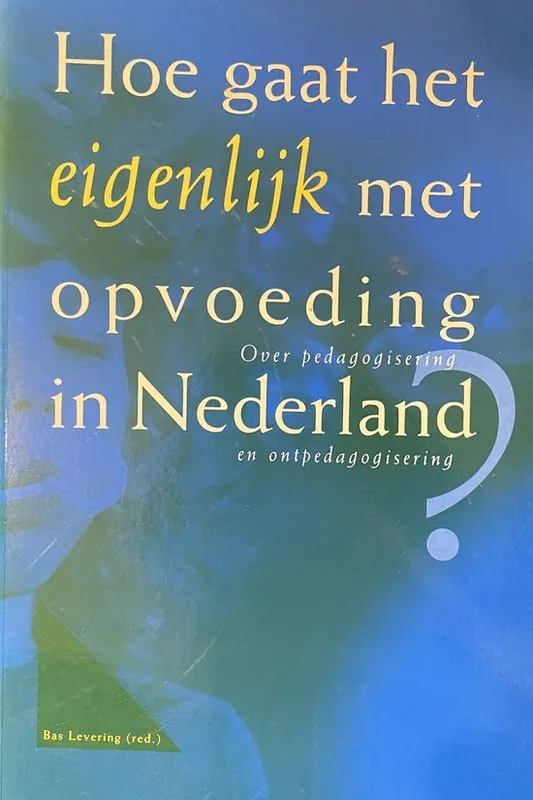Hoe gaat het eigenlijk met opvoeding nl dr 1 Finale Uitverkoop