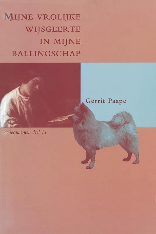 Koop Vandaag Egodocumenten 11 - Mijne vrolijke wijsgeerte in mijne ballingschap