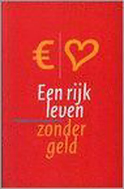 Favoriet Rijk Leven Zonder Geld