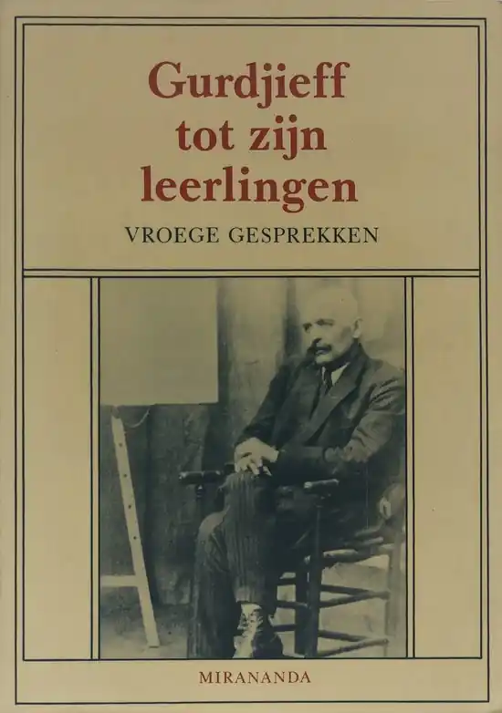 Gurdjieff tot zijn leerlingen Hoge Kwaliteit