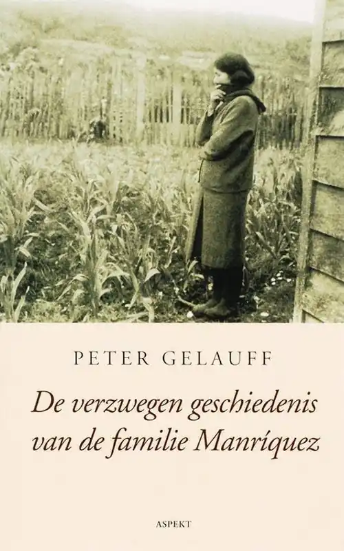 De verzwegen geschiedenis van de familie Manríquez Finale Uitverkoop