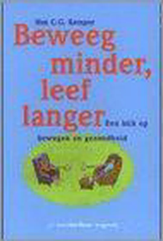 Bestseller Beweeg minder, leef langer