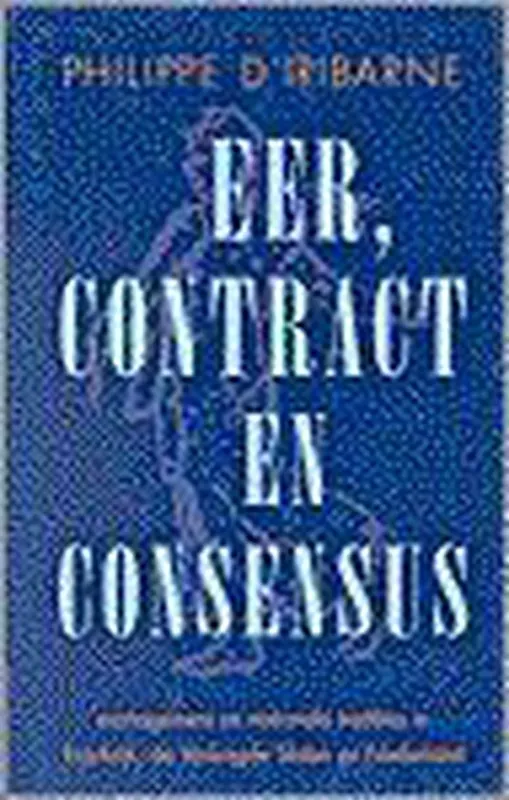 Fabrieksprijs Eer, contract en consensus: management en nationale tradities in Frankrijk, de Verenigde Staten en Nederland