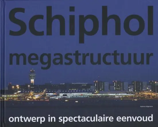 Premium Schiphol megastructuur