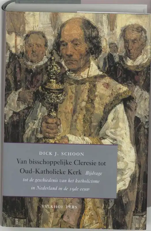 Van Bisschoppleijke Cleresie Tot Oud Kat Nieuw