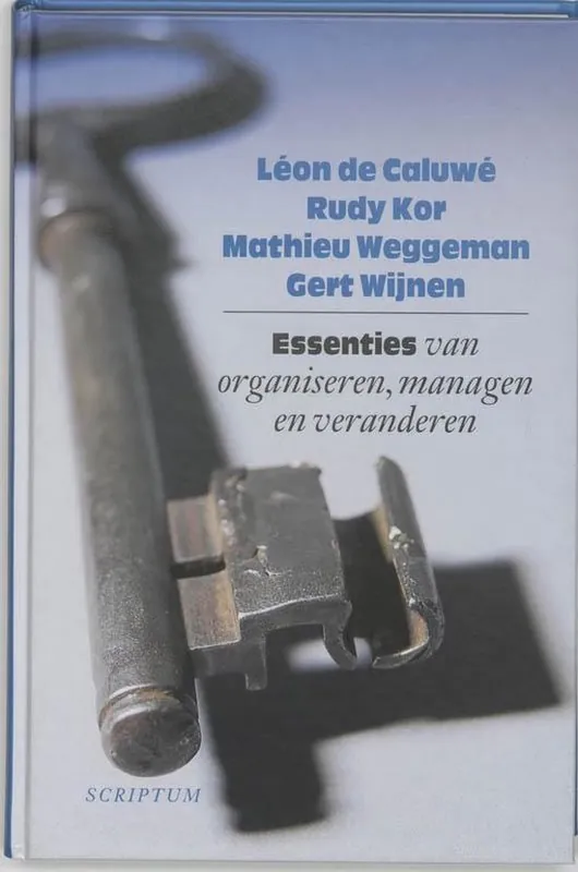 Essenties van organiseren, managen en veranderen Op = Op